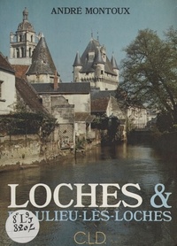 André Montoux - Loches et Beaulieu-lès-Loches.