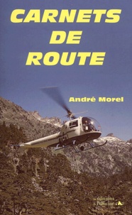André Morel - Carnets De Route.