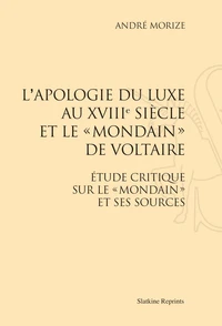 L'apologie du luxe au XVIIIe siècle et le "Mondain" de Voltaire