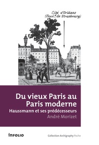 André Morizet - Du vieux Paris au Paris moderne - Haussmann et ses prédécesseurs.