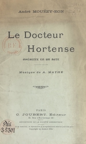 Le Docteur Hortense. Opérette en un acte