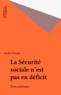 André Mouly - La Sécurité sociale n'est pas en déficit - Écrits politiques.