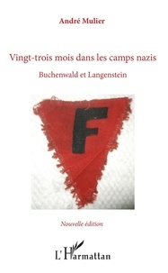 Livres informatiques gratuits  tlcharger gratuitement Vingt-trois mois dans les camps nazis  - Buchenwald et Langenstein - Nouvelle dition FB2 par Andr Mulier (Litterature Francaise) 9782343192734