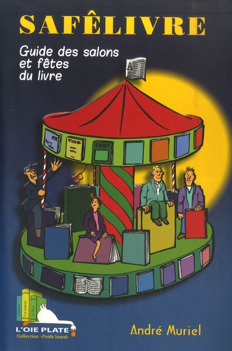 André Muriel - Safêlivre - Guide des salons et fêtes du livre.