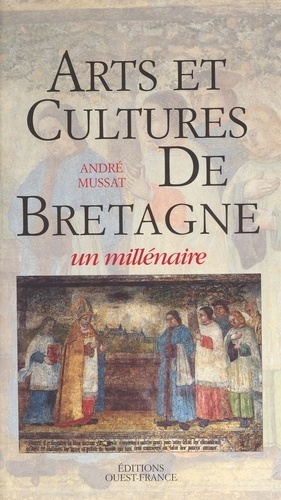 Arts Et Cultures De Bretagne. Un Millenaire