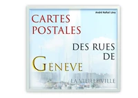 Cartes postales des rues de Genève