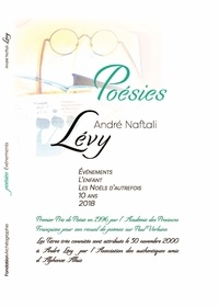 André Naftali Lévy - Poésies - Evénement, L'enfant, Les Noëls d'autrefois, 10 ans, 2018.