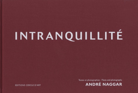 André Naggar - Intranquillité.