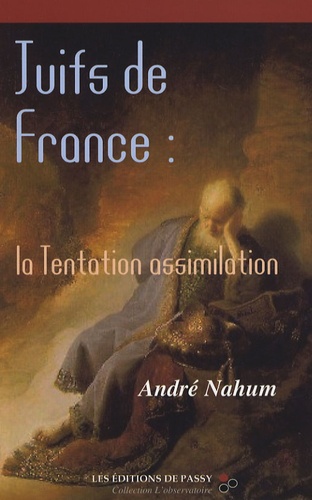 André Nahum - Juifs de France : la tentation assimilation.