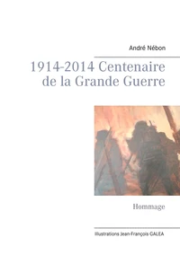 1914-2014 centenaire de la Grande Guerre