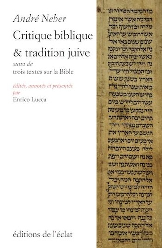 Critique biblique et tradition juive. Suivi de trois textes sur la Bible