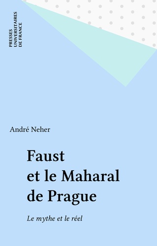 Faust et le Maharal de Prague. Le mythe et le réel