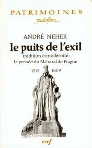 André Neher - Le puits de l'exil - Tradition et modernité, la pensée du Maharal de Prague (1512-1609).