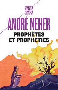 André Neher - Prophètes et prophéties - L'essence du prophétisme.