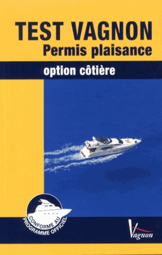 André Néméta - Test Vagnon Permis plaisance - Option côtière.