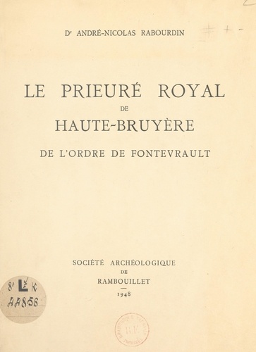 Le prieuré royal de Haute-Bruyère de l'ordre de Fontevrault