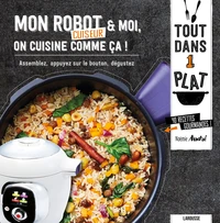 Mon robot cuiseur & moi, on cuisine comme ça !