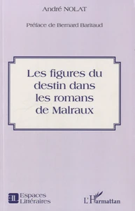 Les figures du destin dans les romans de Malraux