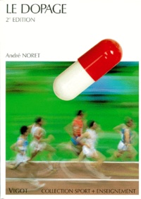 André Noret - Le Dopage. 2eme Edition.