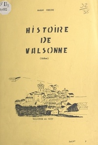 André Orsini - Histoire de Valsonne (Rhône).