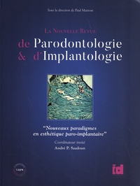 André P. Saadoun - Nouveaux paradigmes en esthétique paro-implantaire.