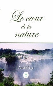 André Page - Le coeur de la nature.