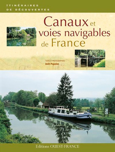 André Papazian - Canaux et voies navigables de France.