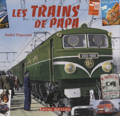 André Papazian - Les trains de Papa.