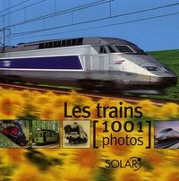 André Papazian - Les trains - 1001 Photos.