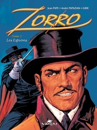 André Papazian et Jean Pape - Zorro Tome 2 : Les espions.