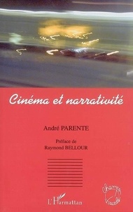 André Parente - Cinéma et narrativité.
