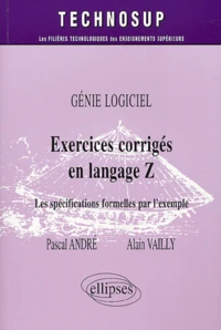 Génie logiciel : Exercices corrigés en langage Z