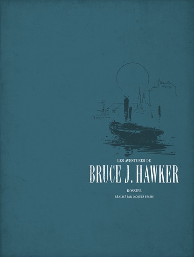 Bruce J. Hawker Intégrale Tome 2 Le puzzle ; Tout ou rien ; Les bourreaux de la nuit ; Le royaume des enfers