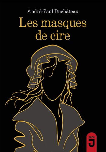 André-Paul Duchâteau - Les masques de cire.