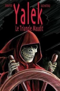 André paul Duchateau et Christian Denayer - Yalek - Le triangle maudit.