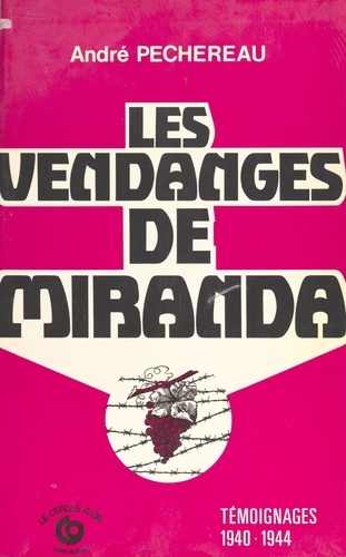 Les vendanges de Miranda : témoignages (1940-1944)