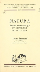 André Pellicer et  Faculté des Lettres et Science - Natura - Étude sémantique et historique du mot latin.