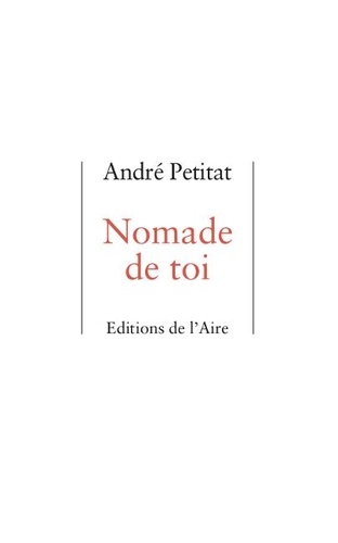 André Petitat - Nomade de toi.