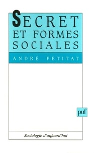André Petitat - Secret et formes sociales.