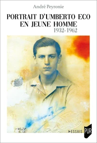 Portrait d'Umberto Eco en jeune homme (1932-1962)