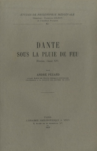 André Pézard - Dante sous la pluie de feu - (Enfer, chant XV).