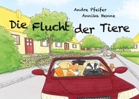Andre Pfeifer et Annika Henne - Naterra - Die Flucht der Tiere.