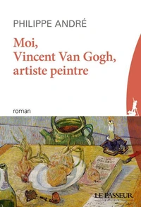 Moi, Vincent van Gogh, artiste peintre