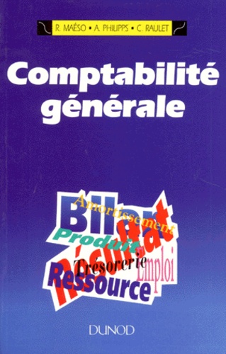 André Philipps et Robert Maéso - Comptabilite Generale. 5eme Edition Mise A Jour 1998.