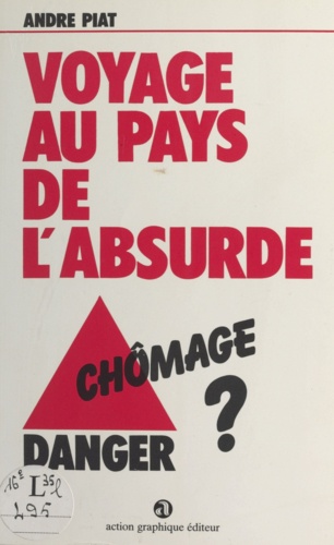 Voyage au pays de l'absurde : Chômage danger