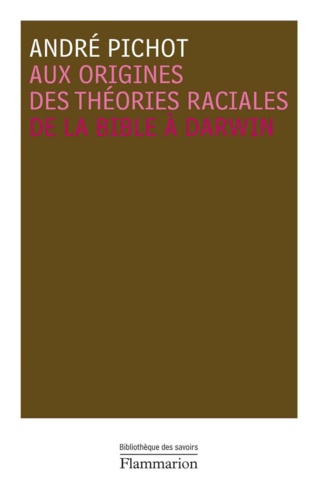 Aux origines des théories raciales. De la Bible à Darwin