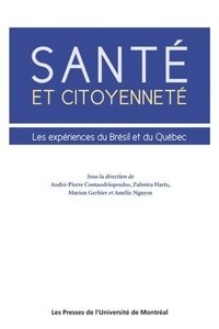 André-Pierre Contandriopoulos et Marion Gerbier - Santé et citoyenneté - Les expériences du Brésil et du Québec.