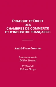Pratique et droit des chambres de commerce et d'industrie françaises