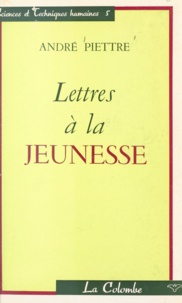 André Piettre - Lettres à la jeunesse.
