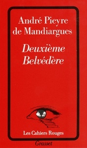 André Pieyre de Mandiargues - Deuxième Belvédère.